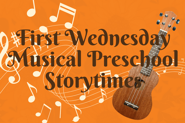 First Wednesday Musical Preschool Storytime