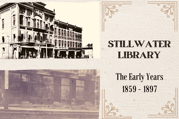 Stillwater Library: The Early Years (1859 – 1897)
