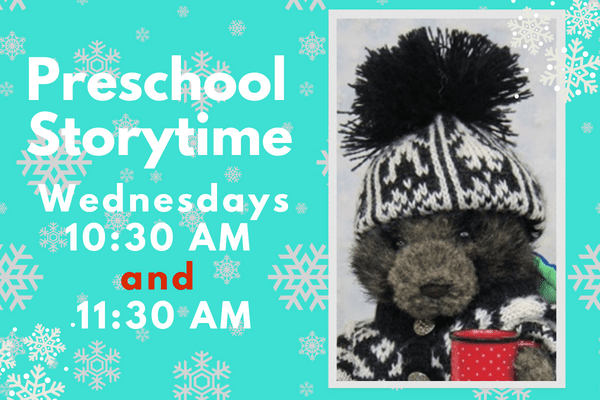 Preschool Storytimes Winter 2023 at 10:30 and 11:30 AM